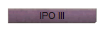 IPO III